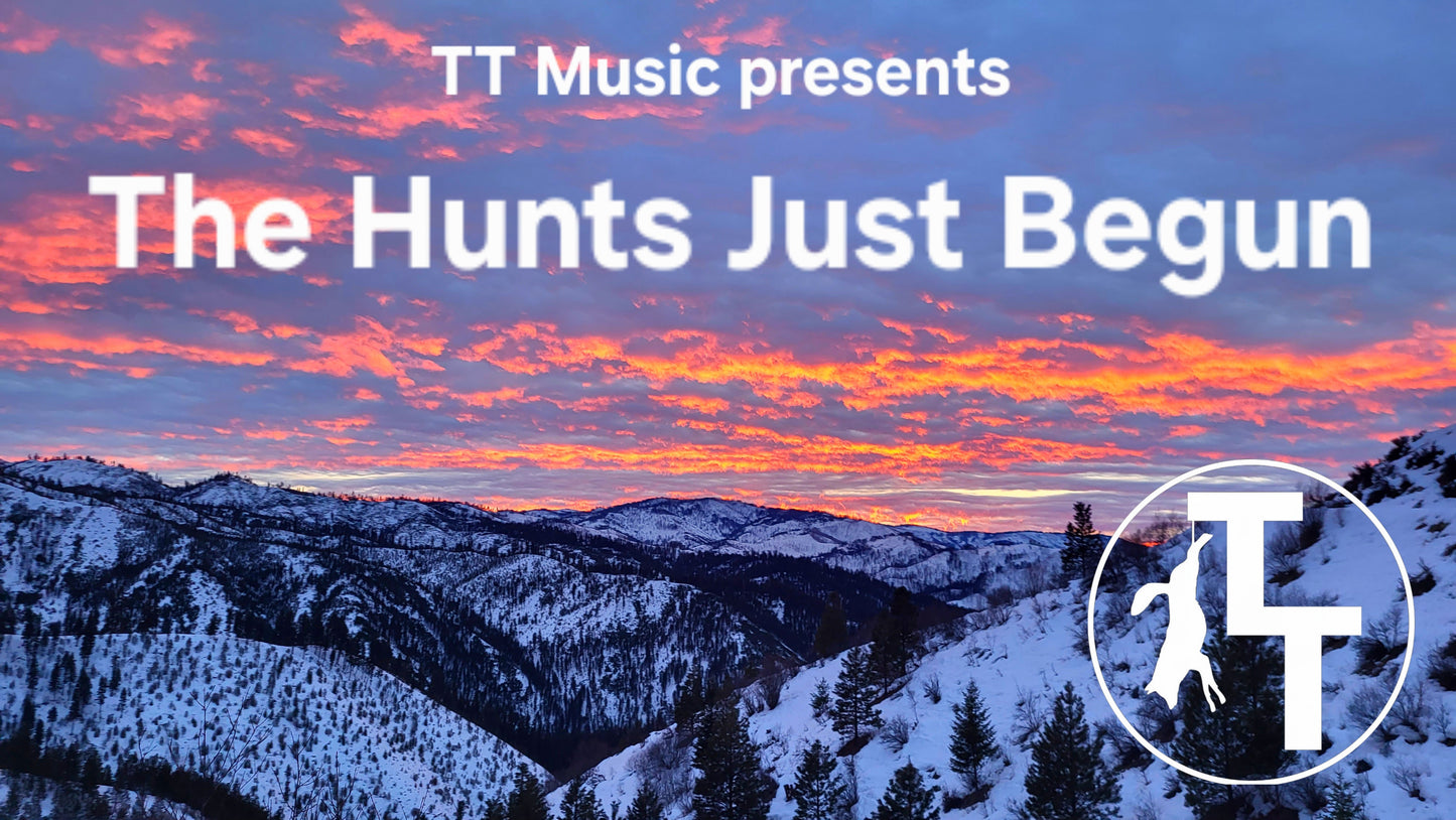 TT Music - The Hunts Just Begun